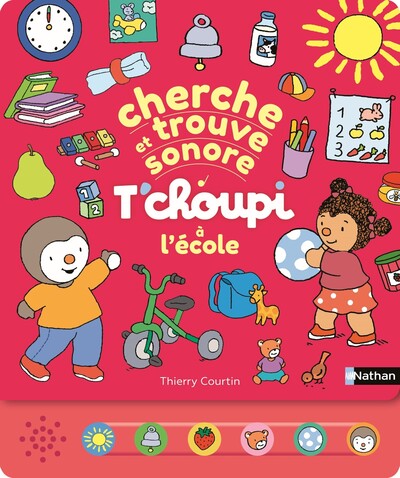 CHERCHE ET TROUVE SONORE - T'CHOUPI A L'ECOLE - Livre