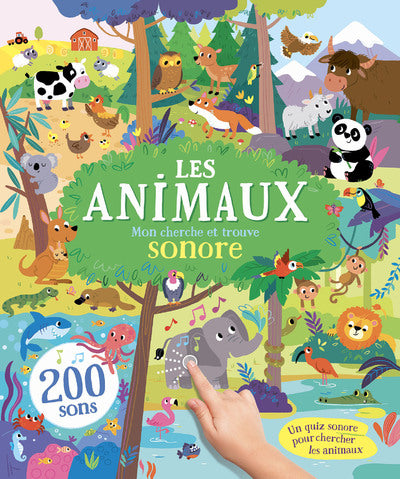 CHERCHE ET TROUVE ANIMAUX - 200 SONS - MES LIVRES SONORES - Livre