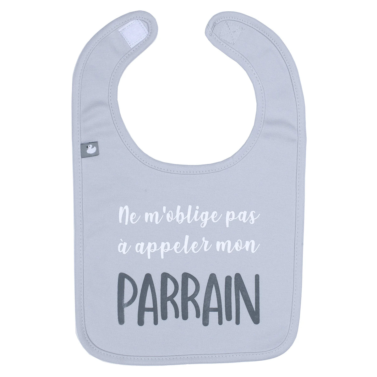 Bavoir “Ne m’oblige pas à appeler mon parrain” gris clair, 100% coton doux et pratique. Cadeau rigolo et tendre pour bébé signé Petit Coeur Salé.