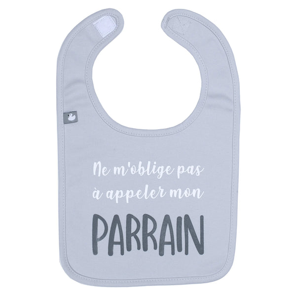 Bavoir “Ne m’oblige pas à appeler mon parrain” gris clair, 100% coton doux et pratique. Cadeau rigolo et tendre pour bébé signé Petit Coeur Salé.