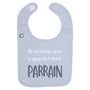 Bavoir “Ne m’oblige pas à appeler mon parrain” gris clair, 100% coton doux et pratique. Cadeau rigolo et tendre pour bébé signé Petit Coeur Salé.