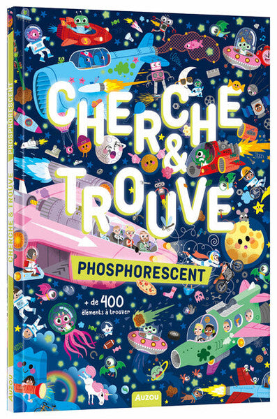 Cherche et trouve phosphorescent – + de 400 éléments à trouver - Livre AUZOU