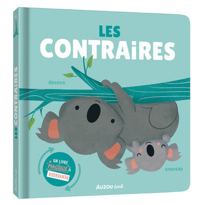 Les contraires – livre magique à retourner dès 1 an MILAN