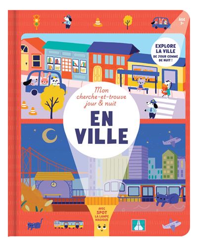 Cherche &amp; Trouve : Jour &amp; Nuit – En ville invite les enfants à explorer les rues de la ville de jour puis de nuit grâce à la lampe magique Spot. Une activité amusante qui développe l'observation, la concentration et l'imagination.Livre Cherche &amp; Trouve Jour &amp; Nuit En ville avec lampe magique Spot pour développer l'observation, la curiosité et la concentration des enfants.