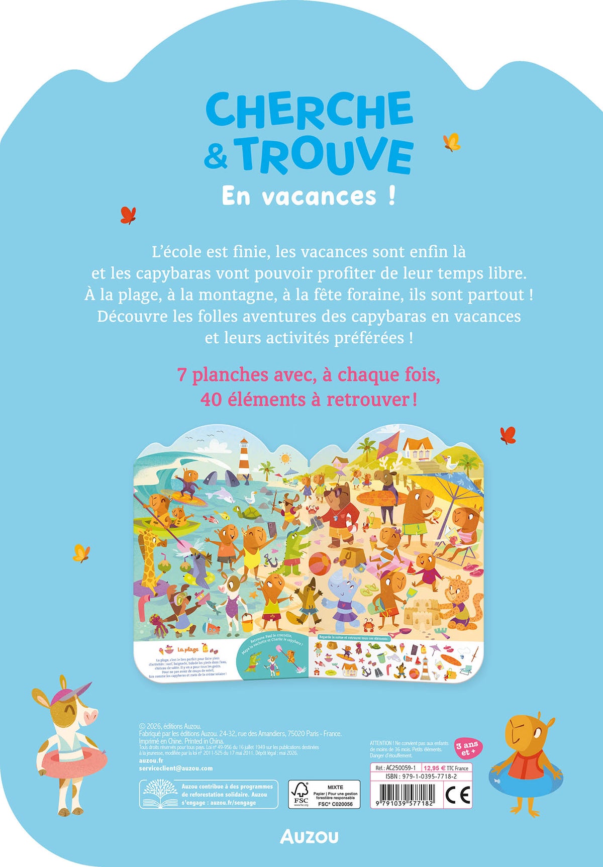 Le Cherche &amp; Trouve – En vacances ! entraîne les enfants dans les aventures estivales d'une joyeuse famille de capybaras. Avec plus de 40 éléments à retrouver sur chaque illustration, ce livre offre une activité amusante qui développe l'observation et la concentration.Grand livre Cherche &amp; Trouve avec des capybaras en vacances pour développer l'observation, la concentration et la mémoire visuelle dès 4 ans.