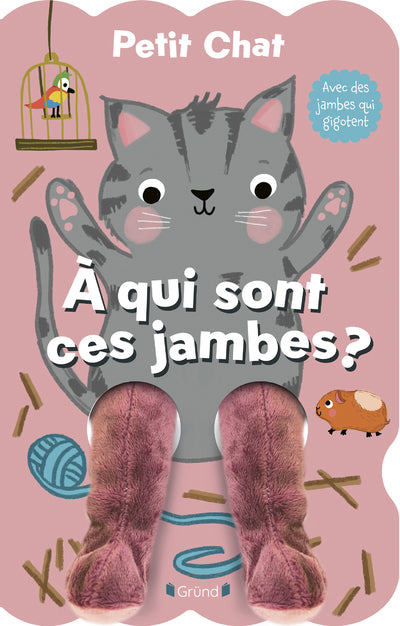 Livre animé bébé – Petit Chat : À qui sont ces jambes ?