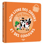 Mon livre des odeurs et des couleurs - La ferme AUZOU