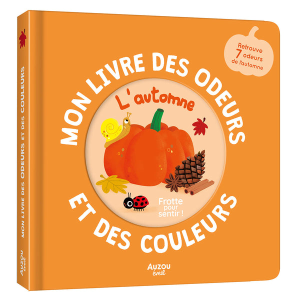 Mon livre des odeurs et des couleurs – L’Automne – Livre sensoriel dès 3 ans AUZOU