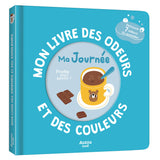 Mon livre des odeurs et des couleurs – Ma journée AUZOU