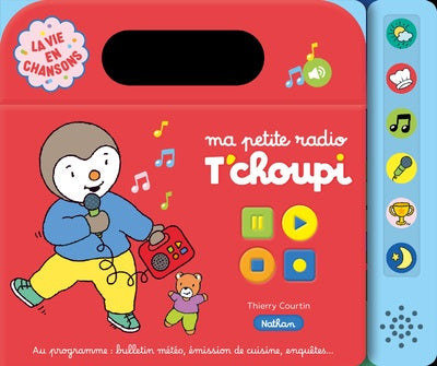 Radio T’choupi – La vie en chansons – Livre sonore dès 3 ans